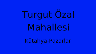Turgut Özal Mahallesi Thumbnail