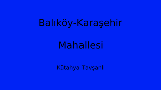 Balıköy-Karaşehir Mahallesi Thumbnail