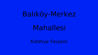 Balıköy-Merkez Mahallesi Thumbnail