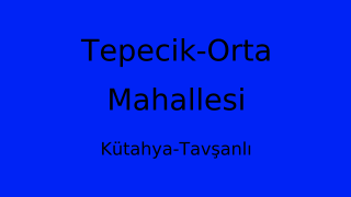 Tepecik-Orta Mahallesi Thumbnail