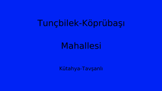 Tunçbilek-Köprübaşı Mahallesi Thumbnail