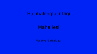 Hacıhaliloğluçiftliği Mahallesi Thumbnail