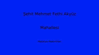 Şehit Mehmet Fethi Akyüz Mahallesi Thumbnail