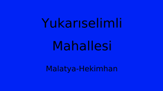 Yukarıselimli Mahallesi Thumbnail