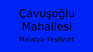 Çavuşoğlu Mahallesi Thumbnail