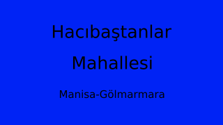 Hacıbaştanlar Mahallesi Thumbnail
