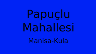 Papuçlu Mahallesi Thumbnail