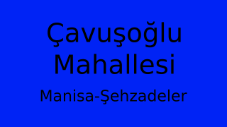 Çavuşoğlu Mahallesi Thumbnail