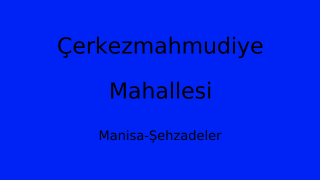 Çerkezmahmudiye Mahallesi Thumbnail