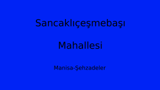 Sancaklıçeşmebaşı Mahallesi Thumbnail