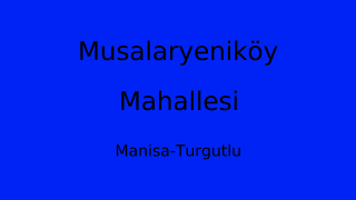 Musalaryeniköy Mahallesi Thumbnail