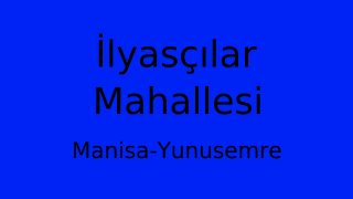 İlyasçılar Mahallesi Thumbnail