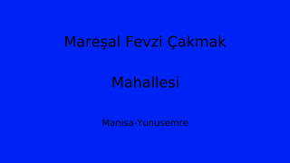 Mareşal Fevzi Çakmak Mahallesi Thumbnail