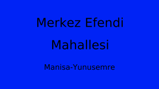 Merkez Efendi Mahallesi Thumbnail
