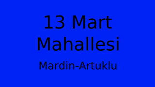 13 Mart Mahallesi Thumbnail