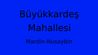 Büyükkardeş Mahallesi Thumbnail
