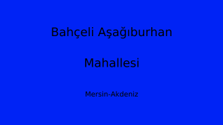 Bahçeli Aşağıburhan Mahallesi Thumbnail