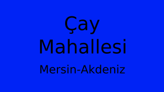 Çay Mahallesi Thumbnail