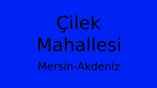 Çilek Mahallesi Thumbnail