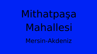 Mithatpaşa Mahallesi Thumbnail