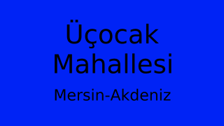 Üçocak Mahallesi Thumbnail