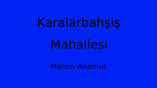 Karalarbahşiş Mahallesi Thumbnail
