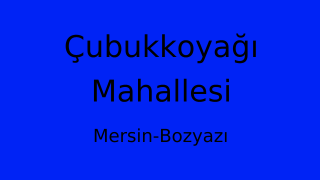Çubukkoyağı Mahallesi Thumbnail