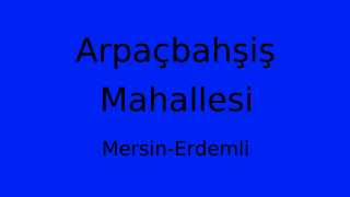 Arpaçbahşiş Mahallesi Thumbnail