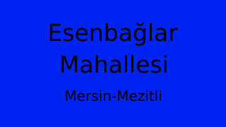 Esenbağlar Mahallesi Thumbnail