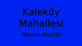 Kaleköy Mahallesi Thumbnail