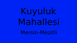 Kuyuluk Mahallesi Thumbnail