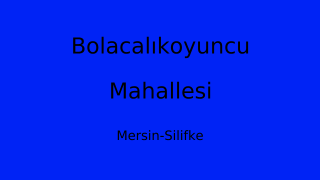 Bolacalıkoyuncu Mahallesi Thumbnail