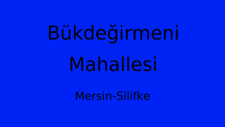 Bükdeğirmeni Mahallesi Thumbnail