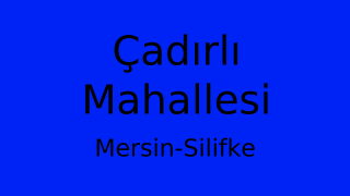 Çadırlı Mahallesi Thumbnail