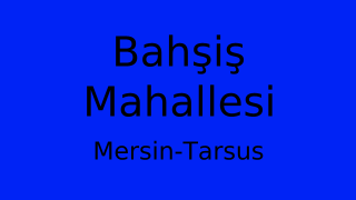 Bahşiş Mahallesi Thumbnail