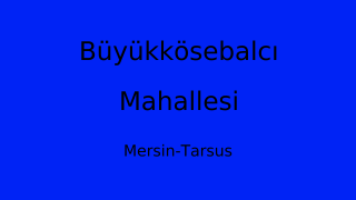 Büyükkösebalcı Mahallesi Thumbnail
