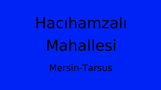 Hacıhamzalı Mahallesi Thumbnail