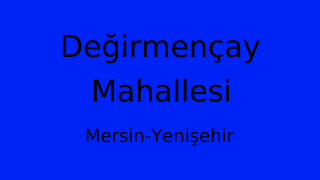 Değirmençay Mahallesi Thumbnail