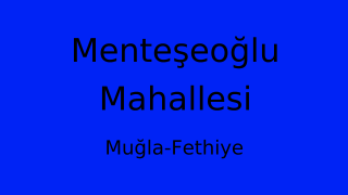 Menteşeoğlu Mahallesi Thumbnail