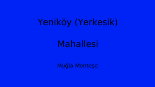Yeniköy (Yerkesik) Mahallesi Thumbnail