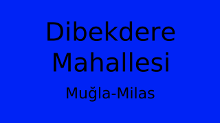 Dibekdere Mahallesi Thumbnail
