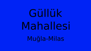 Güllük Mahallesi Thumbnail