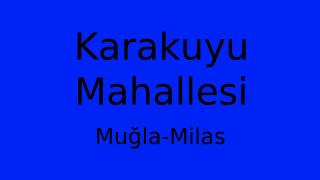 Karakuyu Mahallesi Thumbnail