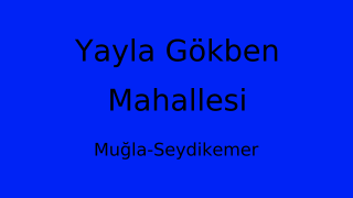 Yayla Gökben Mahallesi Thumbnail