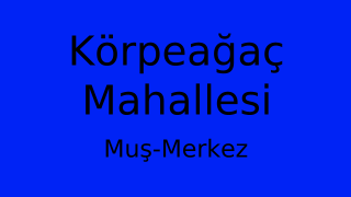 Körpeağaç Mahallesi Thumbnail