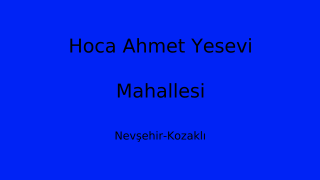 Hoca Ahmet Yesevi Mahallesi Thumbnail