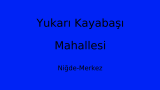 Yukarı Kayabaşı Mahallesi Thumbnail