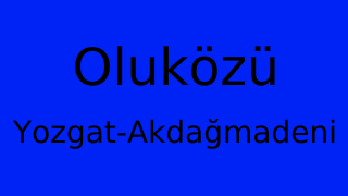 Oluközü, Akdağmadeni, Yozgat Thumbnail