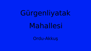 Gürgenliyatak Mahallesi Thumbnail