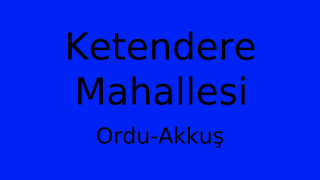 Ketendere Mahallesi Thumbnail